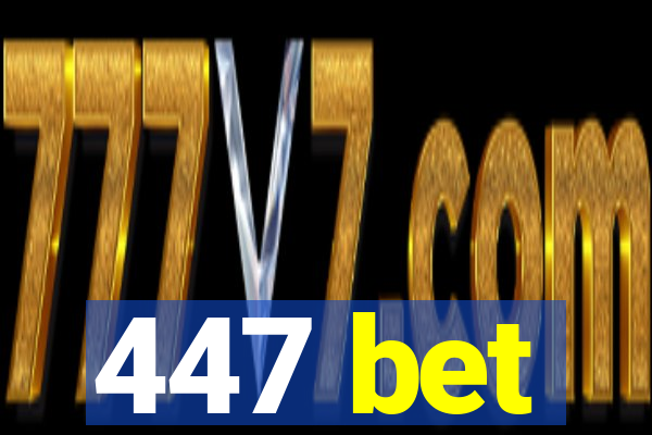 447 bet